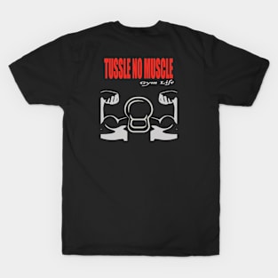 Tussle No Muscle T-Shirt